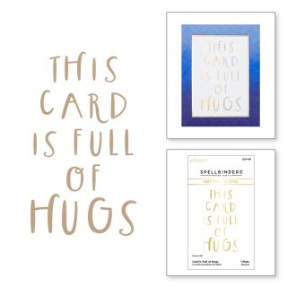 Spellbinders This Card is Full of Hugs