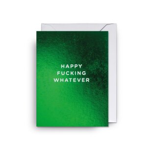 Grusskarte Happy Fucking Whatever