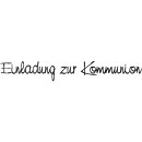 H.- Stempel "Einladung zur Kommunion", 2x10cm